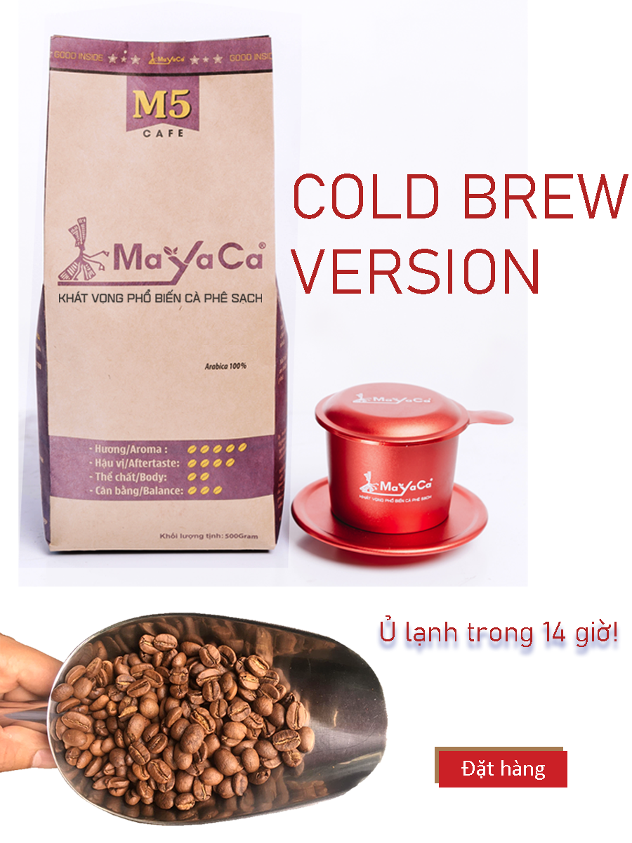 Mayaca M5 phiên bản pha cold brew