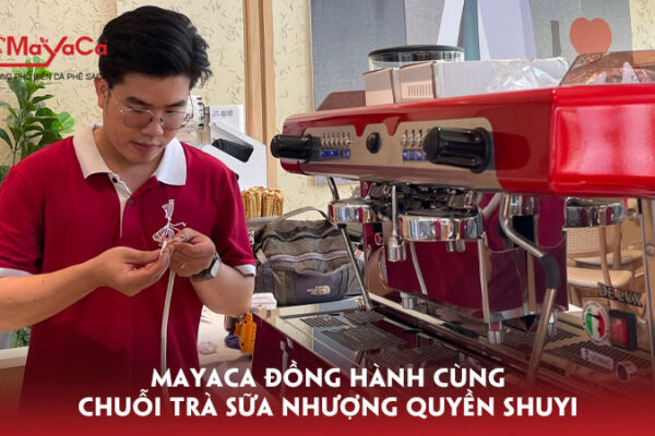 Mayaca-dong-hanh-cung-chuoi-tra-sua-nhuong-quyen-shuyi-mayacacoffee