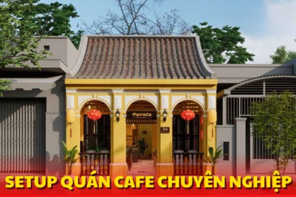 Setup-quan-cafe-chuyen-nghiep-mayaca