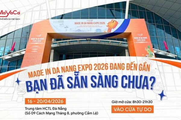 Mayaca-chuan-bi-cho-trien-lam-made-in-da-nang-expo-2026-mayacacoffee